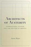 Architects of Austerity - Aaron Major - Libro Stanford University Press | Libraccio.it