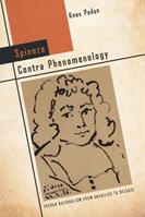 Spinoza Contra Phenomenology - Knox Peden - Libro Stanford University Press, Cultural Memory in the Present | Libraccio.it
