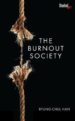 The Burnout Society - Byung-Chul Han - Libro Stanford University Press | Libraccio.it