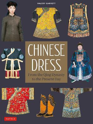 Chinese Dress - Valery Garrett - Libro Tuttle Publishing | Libraccio.it