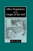 Affect Regulation and the Origin of the Self - Allan N. Schore - Libro Taylor & Francis Inc | Libraccio.it