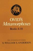 Ovid's Metamorphoses, Books 6-10 - William S. Anderson - Libro University of Oklahoma Press | Libraccio.it