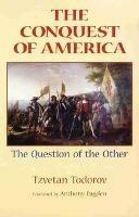 The Conquest of America - Tzvetan Todorov - Libro University of Oklahoma Press | Libraccio.it