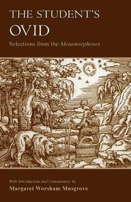 The Student's Ovid - Ovid - Libro University of Oklahoma Press | Libraccio.it