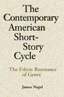 The Contemporary American Short-Story Cycle - James Nagel - Libro Louisiana State University Press | Libraccio.it