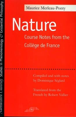 La Nature - Maurice Merleau-Ponty - Libro Northwestern University Press, Studies in Phenomenology and Existential Philosophy | Libraccio.it