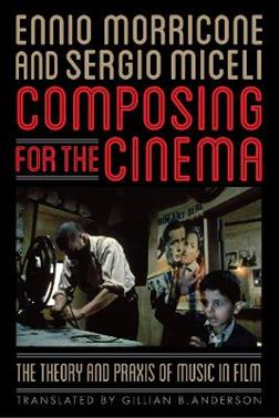Composing for the Cinema - Ennio Morricone, Sergio Miceli - Libro Scarecrow Press | Libraccio.it