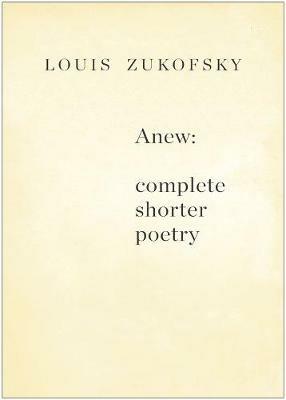 Anew - Louis Zukofsky - Libro New Directions Publishing Corporation | Libraccio.it