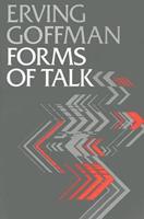 Forms of Talk - Erving Goffman - Libro University of Pennsylvania Press, Conduct and Communication | Libraccio.it