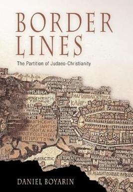 Border Lines - Daniel Boyarin - Libro University of Pennsylvania Press, Divinations: Rereading Late Ancient Religion | Libraccio.it