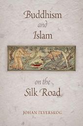 Buddhism and Islam on the Silk Road