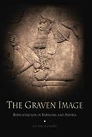 The Graven Image - Zainab Bahrani - Libro University of Pennsylvania Press, Archaeology, Culture, and Society | Libraccio.it