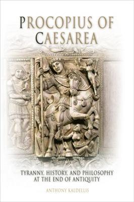 Procopius of Caesarea - Anthony Kaldellis - Libro University of Pennsylvania Press | Libraccio.it