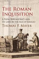The Roman Inquisition - Thomas F. Mayer - Libro University of Pennsylvania Press, Haney Foundation Series | Libraccio.it