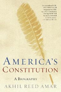 America's Constitution - Akhil Reed Amar - Libro Random House USA Inc | Libraccio.it