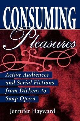 Consuming Pleasures - Jennifer Hayward - Libro The University Press of Kentucky | Libraccio.it