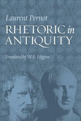 Rhetoric in Antiquity - Laurent Pernot - Libro The Catholic University of America Press | Libraccio.it