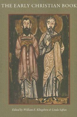 The Early Christian Book  - Libro The Catholic University of America Press, CUA Studies in Early Christianity | Libraccio.it