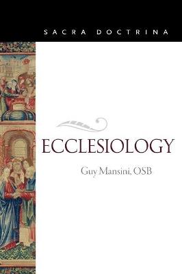 Ecclesiology - OSB Mansini - Libro The Catholic University of America Press, Sacra Doctrina | Libraccio.it