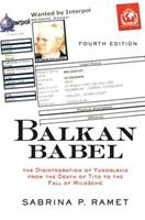 Balkan Babel - Sabrina P. Ramet - Libro Taylor & Francis Inc | Libraccio.it