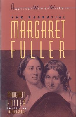 The Essential Margaret Fuller by Margaret Fuller  - Libro Rutgers University Press, American Women Writers | Libraccio.it