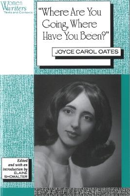 'Where Are You Going, Where Have You Been?'  - Libro Rutgers University Press, Women Writers: Texts and Contexts | Libraccio.it