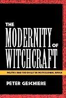 The Modernity of Witchcraft