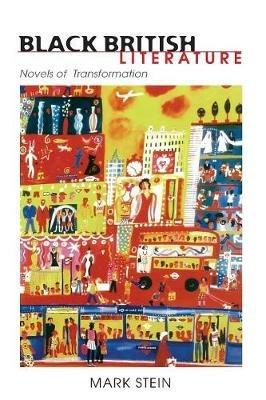 Black British Literature - Mark Stein - Libro Ohio State University Press | Libraccio.it