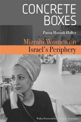 Concrete Boxes - Pnina Motzafi-Haller - Libro Wayne State University Press, Raphael Patai Series in Jewish Folklore and Anthropology | Libraccio.it