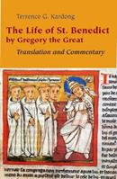 The Life of St. Benedict by Gregory the Great - Terrence G. Kardong - Libro Liturgical Press | Libraccio.it