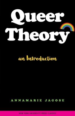 Queer Theory: An Introduction - Annamarie Jagose - Libro New York University Press | Libraccio.it