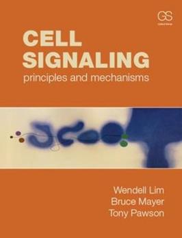 Cell Signaling - Wendell A. Lim, Bruce Mayer, Tony Pawson - Libro Taylor & Francis Inc | Libraccio.it