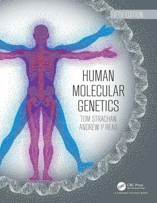 Human Molecular Genetics - Tom Strachan, Andrew Read - Libro Taylor & Francis Inc | Libraccio.it