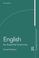 English: An Essential Grammar - Gerald Nelson - Libro Taylor & Francis Inc, Routledge Essential Grammars | Libraccio.it