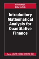 Introductory Mathematical Analysis for Quantitative Finance - Daniele Ritelli, Giulia Spaletta - Libro Taylor & Francis Inc, Chapman and Hall/CRC Financial Mathematics Series | Libraccio.it