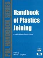 Handbook of Plastics Joining - Michael J. Troughton - Libro William Andrew Publishing, Plastics Design Library | Libraccio.it