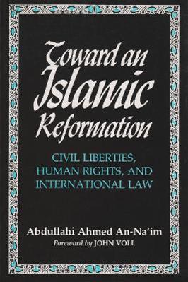 Toward An Islamic Reformation - Abdullahi Ahmed An Na'im - Libro Syracuse University Press, Contemporary Issues in the Middle East | Libraccio.it