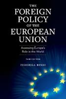 The Foreign Policy of the European Union - Federiga Bindi - Libro Rowman & Littlefield | Libraccio.it