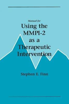 Manual for Using the MMPI-2 as a Therapeutic Intervention - Stephen E. Finn - Libro University of Minnesota Press | Libraccio.it