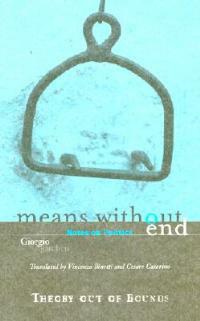 Means Without End - Giorgio Agamben - Libro University of Minnesota Press, Theory Out Of Bounds | Libraccio.it