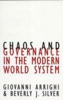 Chaos and Governance in the Modern World System - Giovanni Arrighi - Libro University of Minnesota Press, Contradictions of Modernity | Libraccio.it
