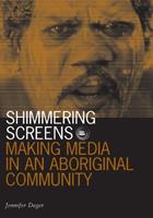 Shimmering Screens - Jennifer Deger - Libro University of Minnesota Press | Libraccio.it