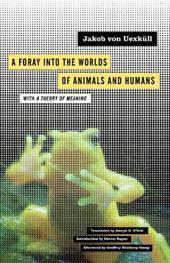 A Foray into the Worlds of Animals and Humans