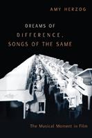 Dreams of Difference, Songs of the Same - Amy Herzog - Libro University of Minnesota Press | Libraccio.it