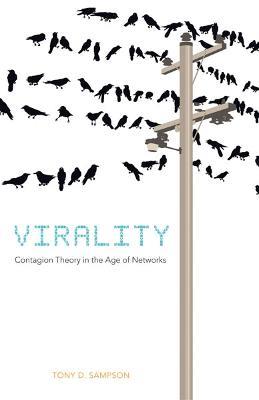 Virality - Tony D. Sampson - Libro University of Minnesota Press | Libraccio.it