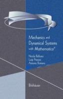 Mechanics and Dynamical Systems with Mathematica® - Nicola Bellomo, Luigi Preziosi, Antonio Romano - Libro Birkhauser Boston Inc, Modeling and Simulation in Science, Engineering and Technology | Libraccio.it