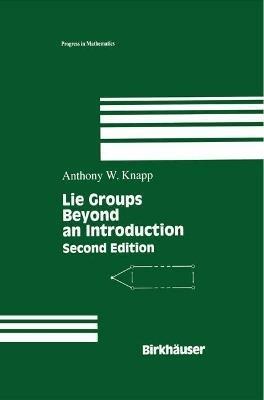 Lie Groups - Anthony W. Knapp - Libro Birkhauser Boston Inc, Progress in Mathematics | Libraccio.it