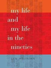 My Life and My Life in the Nineties