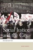 Social Justice and the City - David Harvey - Libro University of Georgia Press, Geographies of Justice and Social Transformation | Libraccio.it