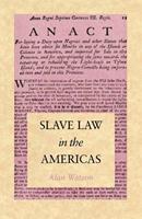 Slave Law in the Americas - Alan Watson - Libro University of Georgia Press | Libraccio.it